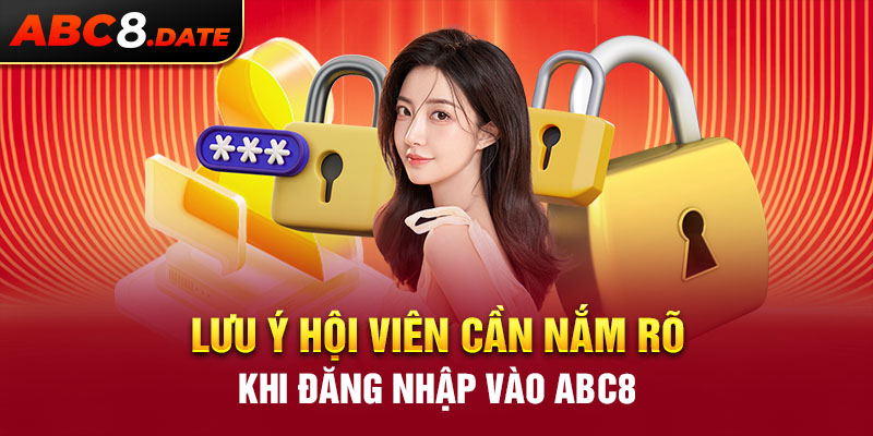 Lưu ý hội viên cần nắm rõ khi đăng nhập vào ABC8