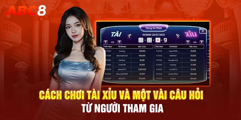 Cách chơi tài xỉu và một vài câu hỏi từ người tham gia