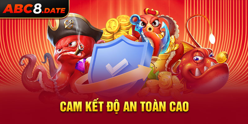 Cam kết độ an toàn cao