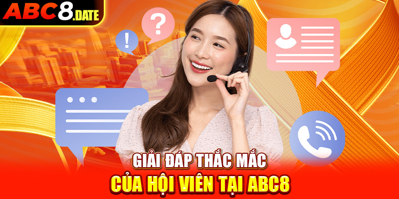 Giải đáp thắc mắc của hội viên tại ABC8