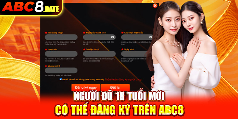 Người đủ 18 tuổi mới có thể đăng ký trên ABC8