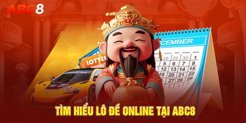 Tìm hiểu lô đề online tại ABC8